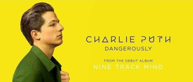 makna-lagu-dangerously-charlie-puth